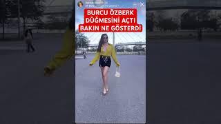 Burcu özberk düğmesini açtı bakın ne gösterdi #shortsvideo #magazin #shorts #short