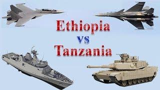 Ethiopia vs Tanzania Military Comparison 2017