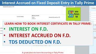 Accrued Interest on Fixed Deposit Interest Earned on FD & TDS on FD Entries in Tally Prime.