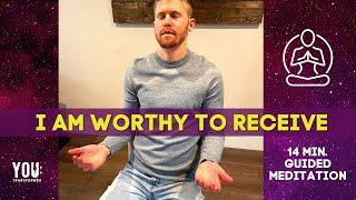 I AM Worthy to Receive Guided Meditation (Overcome unworthiness and MANIFEST) 