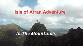 Isle Of Arran Adventure Mountain Hiking ,Cìr Mhòr circular walk