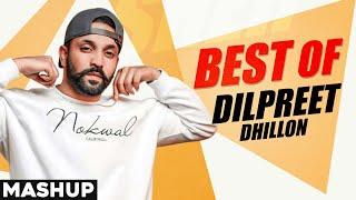 Best Of Dilpreet Dhillon | Remix Mashup | Latest Punjabi Songs 2020 | Speed Records