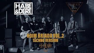 Koim Briada, Vol 2 - ROCK/TECHNO Version (Official Music Video)