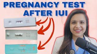 Pregnancy test after IUI | IUI के बाद प्रेगनेंसी टेस्ट कब करें