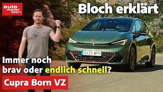 Cupra Born VZ: Der erste Elektro-Hot Hatch? - Bloch erklärt #251 - auto motor und sport