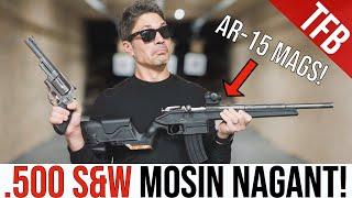 The Mosin Nagant in .500 S&W Magnum is the ULTIMATE Bubba Rifle