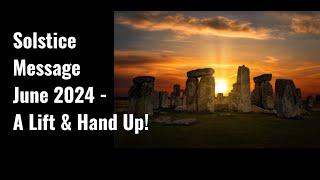 June 2024 Solstice Message - Paving The Way For The Rest Of The Year & More!