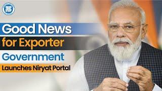 Good news for Exporter | Government Launches Niryat Portal for Export | Export Import Business