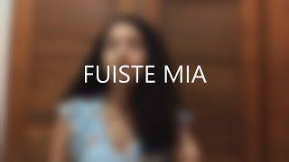 Fuiste mía - MYA, Ha*Ash (cover)