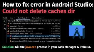 How to fix error: Could not delete caches dir in Android Studio / IntelliJ IDEA