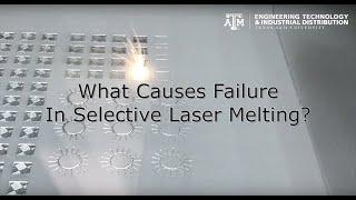 Failure Causes in Metal Additive Manufacturing