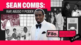 SEAN "DIDDY" COMBS: su historia, el rap, la música, el abuso y el poder | Filo Explica