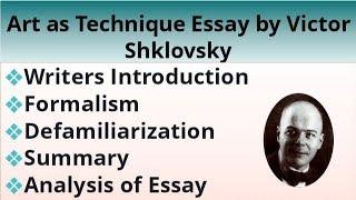 Art as Technique | Victor Shklovsky | Essay | Formalism | Russian Formalism | Defamiliarization