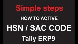 How to activate HSN /SAC code option in tally erp 9. 2017  new GST version