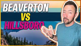 Beaverton Oregon Vs. Hillsboro Oregon [WHAT AREA IS BETTER?]