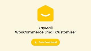 Introducing YayMail - WooCommerce Email Customizer