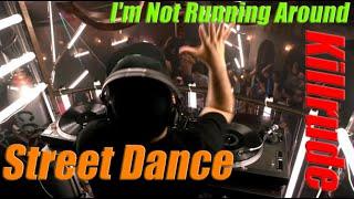 Street dance I Disco I Musical cut from films I I'm Not Running Around - Killrude