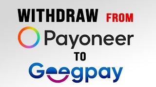 How To Withdraw from Payoneer to GeegPay to Nigerian Bank Account (Best Dollar-Naira Exchange Rate)