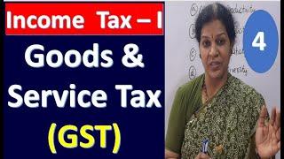 4. Goods & Service Tax ( GST) from Income Tax Subject