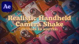 Creating Realistic Handheld Camera Shake - After Effects Tutorial