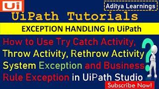 Exception Handling in UiPath| System Exception| Business Rule Exception | #rpalearners