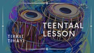 TABLA LESSON | TEEN TAAL | TEHAYI |TIRKIT REYAJ |