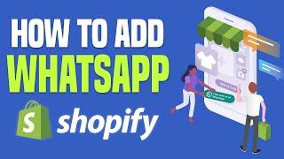 How to Add Whatsapp Chat to Shopify (2025) Complete Guide