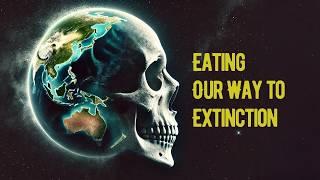 Eating Our Way to Extinction | HD | Documentary (2021) | Full Movie in English