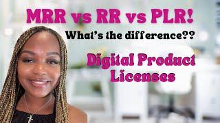 Digital Product Licenses | MRR-Master Resell Rights vs RR-Resell Rights vs PLR-Private Label Rights