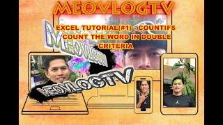 EXCEL TUTORIAL (#1) - COUNTIFS, COUNT THE WORD IN DOUBLE CRITERIA