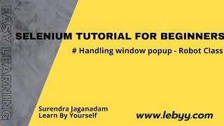 Handling popup windows using Robot class|| Handle Keyboard Events | Selenium Tutorial for Beginners