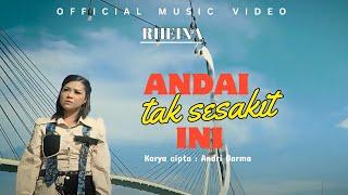 RHEINA - ANDAI TAK SESAKIT INI (OFFICIAL MUSIC VIDEO)