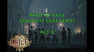 PoE Complete Lore Series: Act 6