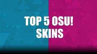 Top 5 Osu! Skins [January 2017]