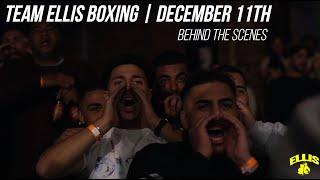 Team Ellis Boxing December 11th | BEHIND THE SCENES