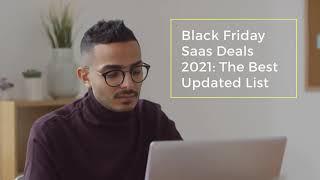 Black Friday Saas Deals 2021 The Best Updated List