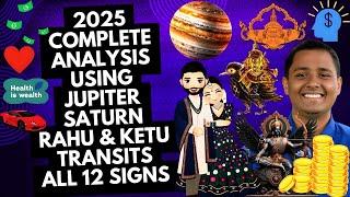 2025 Yearly Horoscope using Jupiter, Saturn, Rahu & Ketu transits - All 12 Ascendants #2025