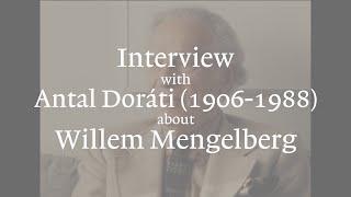 Interview with Antal Doráti about Willem Mengelberg (1985)