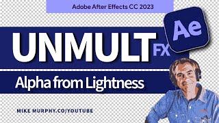 After Effects: Alpha From Lightness (Unmult Effect)