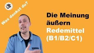 Die Meinung äußern - Redemittel für die Deutschprüfung (mündlicher/ schriftlicher Ausdruck B1-C1)