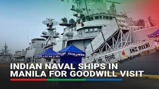 Indian Navy ships in Manila for 4-day goodwill visit | ABS-CBN News