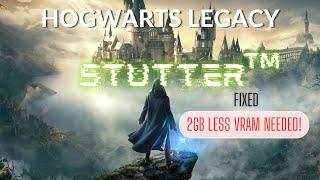 Hogwarts Legacy Vram Stuttering Fix