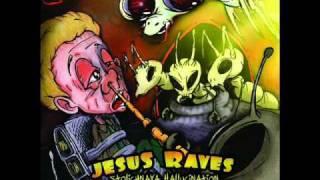 Jesus Raves - Stolichnaya Hallucination-DPsyV