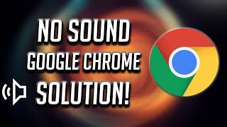 No Sound in Google Chrome on Windows 10. No Audio From YouTube Videos or Facebook FIX