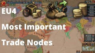 [EU4] Most important and valuable trade nodes