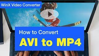 How to Convert AVI to MP4 without Losing Quality