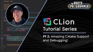 CLion for C++ - Amazing CMake Support and Debugging!