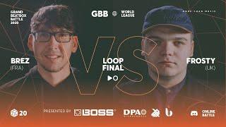 BREZ vs FROSTY | Grand Beatbox Battle 2020 Online Loopstation | FINAL