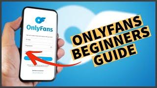 How to Use OnlyFans For Beginners 2023? Complete OnlyFans Tutorial