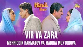 Mehriddin Rahmatov va Madina Muxtorova - Vir va Zara... Hindi Show